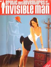 The Erotic Misadventures of the Invisible Man