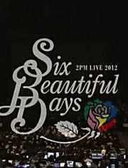 2PM2012SixBeautifulDays日本演唱会