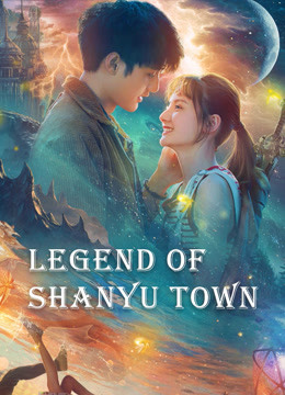 Watch the latest Legend of Shanyu Town (2020) online with English subtitle for free English Subtitle