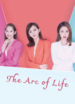 Watch the latest The Arc of Life (2021) online with English subtitle for free English Subtitle Drama