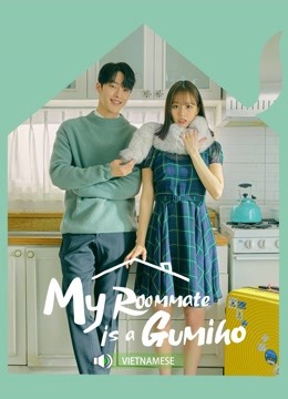 Watch the latest My Roommate is a Gumiho (Vietnamese ver.) (2021) online with English subtitle for free English Subtitle Drama