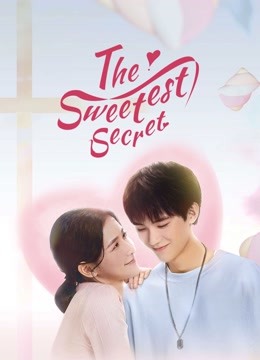 Watch the latest The sweetest secret (2021) online with English subtitle for free English Subtitle Drama