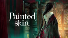 Watch the latest Painted skin (2022) online with English subtitle for free English Subtitle