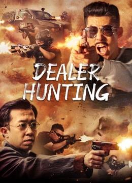 Watch the latest Dealer Hunting (2022) online with English subtitle for free English Subtitle Movie