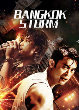 Watch the latest Bangkok Storm (2023) online with English subtitle for free English Subtitle Movie