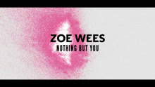 Zoe Wees - Nothing But You 