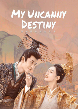 Watch the latest My Uncanny Destiny (2023) online with English subtitle for free English Subtitle Drama