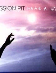 Passion Pit - Take A Walk