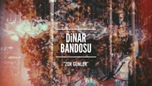 Dinar Bandosu - Zor Günler / Hard Days (Pseudo Video)