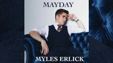 Myles Erlick - Mayday 试听版
