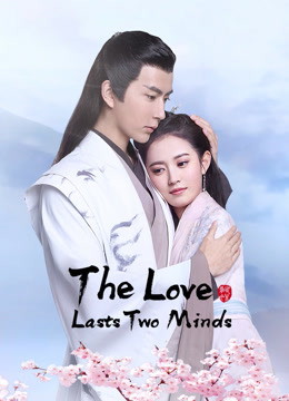 Tonton online The Love Lasts Two Minds (2020) Sub Indo Dubbing Mandarin