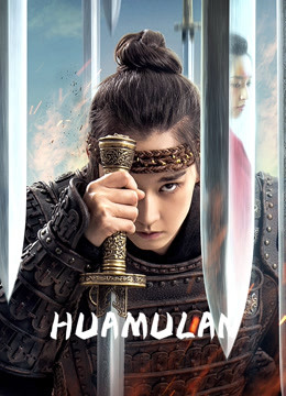 Watch the latest HUAMULAN (2020) with English subtitle English Subtitle