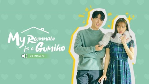Watch the latest My Roommate is a Gumiho (Vietnamese ver.) online with English subtitle for free English Subtitle