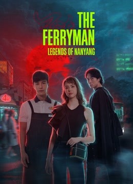 Tonton online The Ferryman: Legenda Nanyang (2021) Sub Indo Dubbing Mandarin