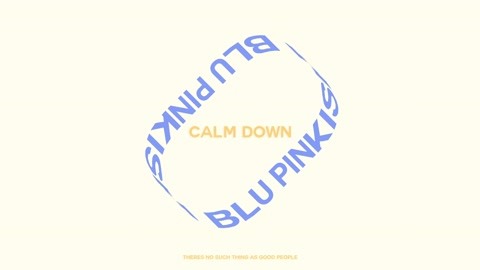 pinkish blu calm down