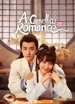 Watch the latest A Camellia Romance (2021) online with English subtitle for free English Subtitle
