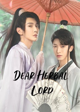 Watch the latest Dear Herbal Lord(Vietnamese ver.) (2020) online with English subtitle for free English Subtitle