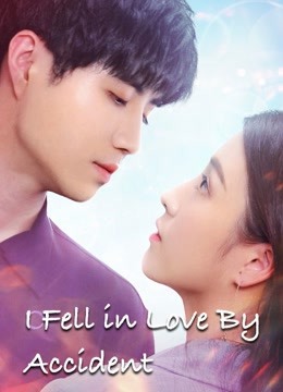 Watch the latest I fell in love by accident (2020) online with English subtitle for free English Subtitle