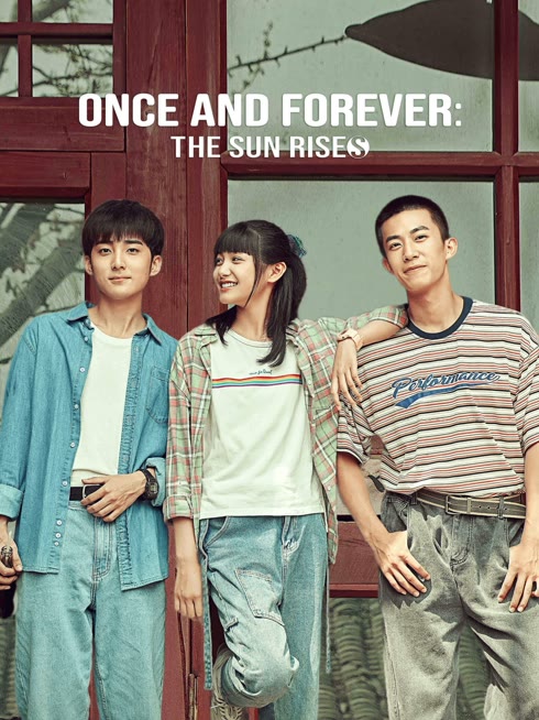 Watch the latest Once and forever: The sun rises online with English subtitle for free English Subtitle