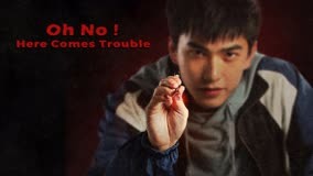 Watch the latest Oh No! Here Comes Trouble (2023) with English subtitle English Subtitle