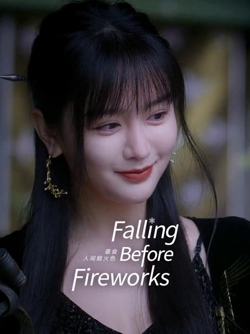 Watch the latest Falling Before Fireworks online with English subtitle for free English Subtitle