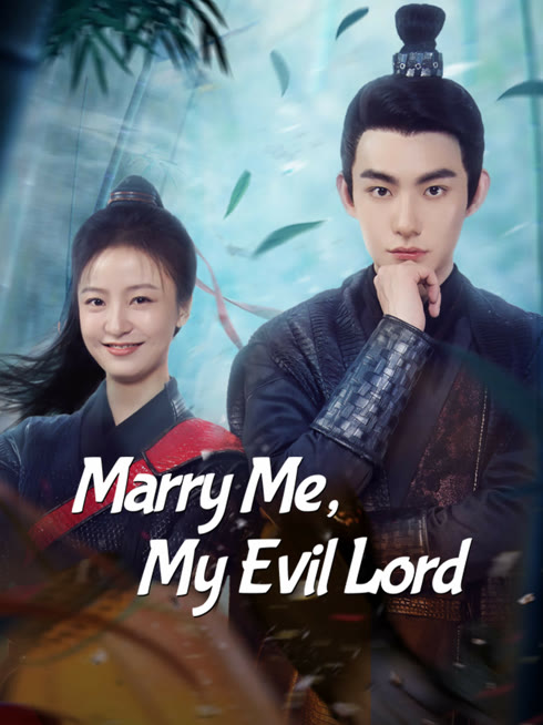 Watch the latest Marry Me, My Evil Lord online with English subtitle for free English Subtitle