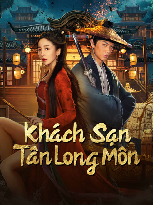Xem Khách Sạn Tân Long Môn Vietsub Thuyết minh