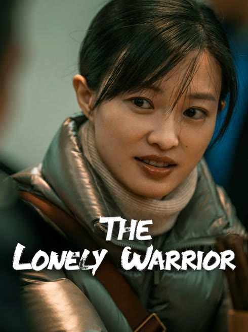 Watch the latest The Lonely Warrior online with English subtitle for free English Subtitle