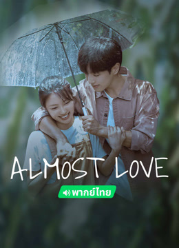 Tonton online ALMOST LOVE (Thai ver.) (2022) Sub Indo Dubbing Mandarin