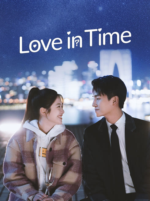 Watch the latest Love in Time online with English subtitle for free English Subtitle