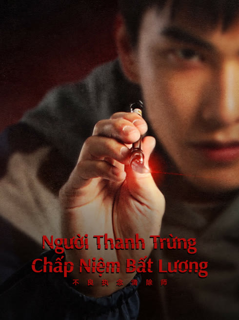 Xem Người Thanh Trừng Chấp Niệm Bất Lương Vietsub Thuyết minh