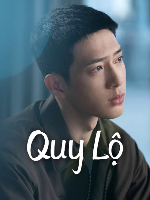Xem Quy Lộ (Đường Về Nhà) Vietsub Thuyết minh