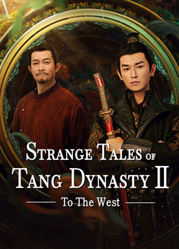  Strange Tales of Tang Dynasty II To the West (2024) Legendas em português Dublagem em chinês