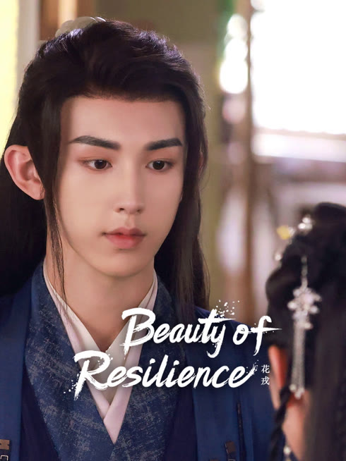 Watch the latest Beauty of Resilience online with English subtitle for free English Subtitle