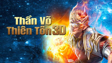 Thần Võ Thiên Tôn 3D