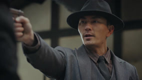 Watch the latest EP16 Zhou Zhenwu and Hu Zhiping confront each other with guns (2024) online with English subtitle for free English Subtitle