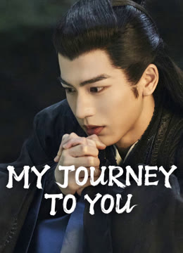 Watch the latest My Journey to You online with English subtitle for free English Subtitle