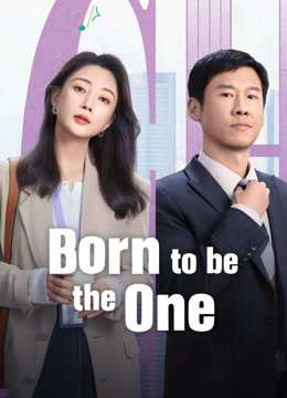 Watch the latest Born to be the One online with English subtitle for free English Subtitle