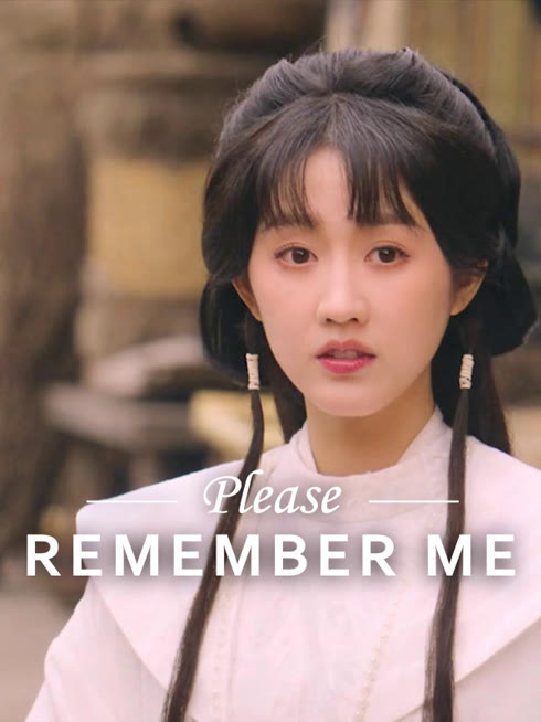 Watch the latest Please Remember Me online with English subtitle for free English Subtitle