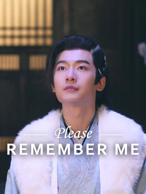 Watch the latest Please Remember Me online with English subtitle for free English Subtitle