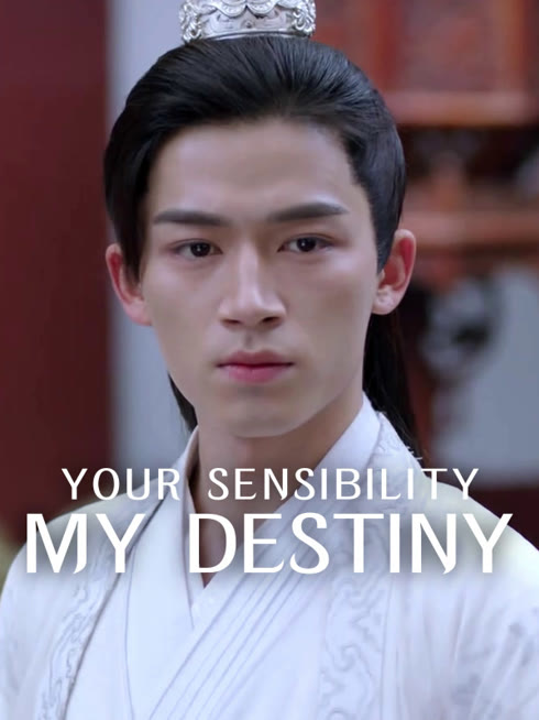Watch the latest Your Sensibility My Destiny online with English subtitle for free English Subtitle