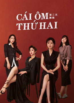 Xem 【Thuyết Minh】Cái Ôm Thứ Hai (2022) Vietsub Thuyết minh