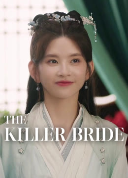 Watch the latest The Killer Bride online with English subtitle for free English Subtitle