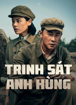 Xem Trinh Sát Anh Hùng (2024) Vietsub Thuyết minh