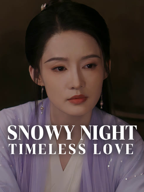 Watch the latest Snowy Night Timeless Love online with English subtitle for free English Subtitle