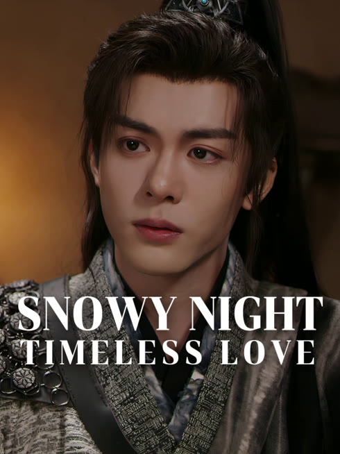 Watch the latest Snowy Night Timeless Love online with English subtitle for free English Subtitle