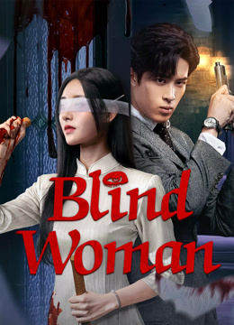 Tonton online Blind Woman (2025) Sub Indo Dubbing Mandarin