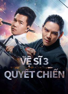 Xem Vệ Sĩ 3: Quyết Chiến (2025) Vietsub Thuyết minh