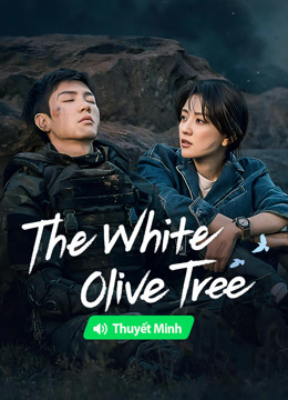 ดู ออนไลน์ The White Olive Tree (Vietnamese ver.) (2025) ซับไทย พากย์ ไทย