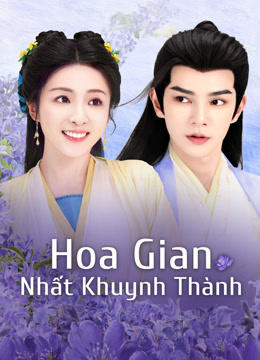 Xem Hoa Gian Nhất Khuynh Thành (2025) Vietsub Thuyết minh